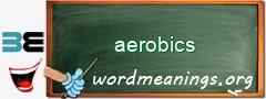 WordMeaning blackboard for aerobics